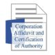 Corporation Affidavit and Certification of Authority