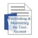Establishing & Maintaining the Trust Account