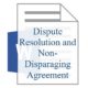 Dispute Resolution and Non-Disparaging Agreement