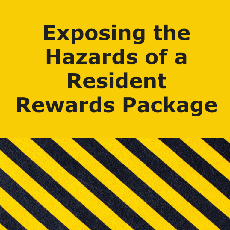 Exposing the hazards of a resident rewards package