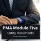 PMA Module # 5 Entity Documents