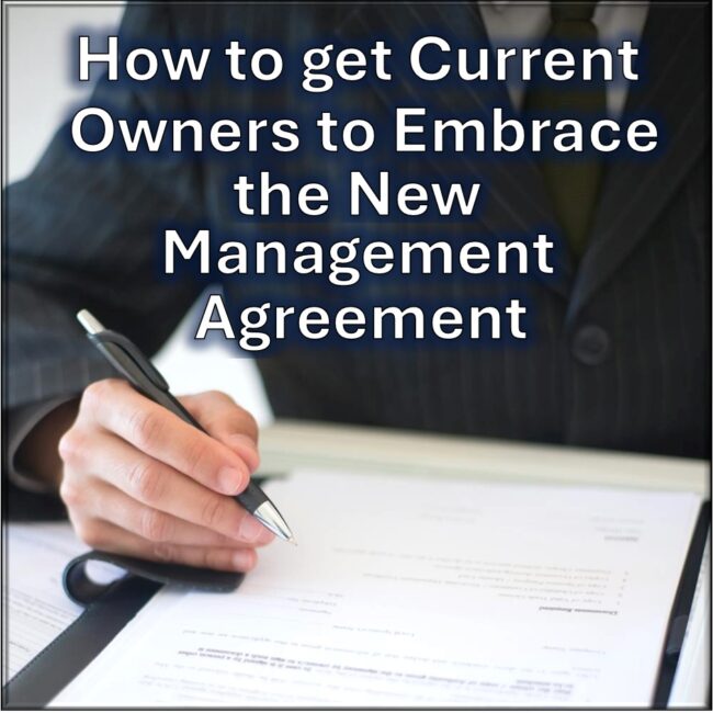 PMA Module # 7 How to Get Owners to Embrace your New Management Agreement